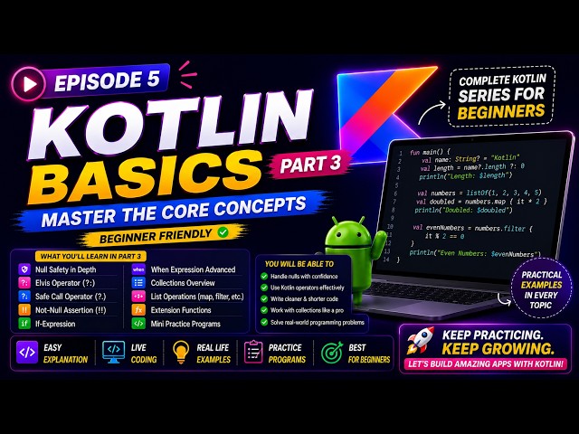 Episode 5: Kotlin Basics Part 3
