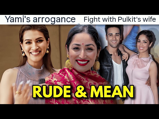YAMI GAUTAM BULLY BEHAVIOUR: URVASHI RAUTELA WAS HUMILIATED | PULKIT SAMRAT'S EX WIFE DISLIKED YAMI
