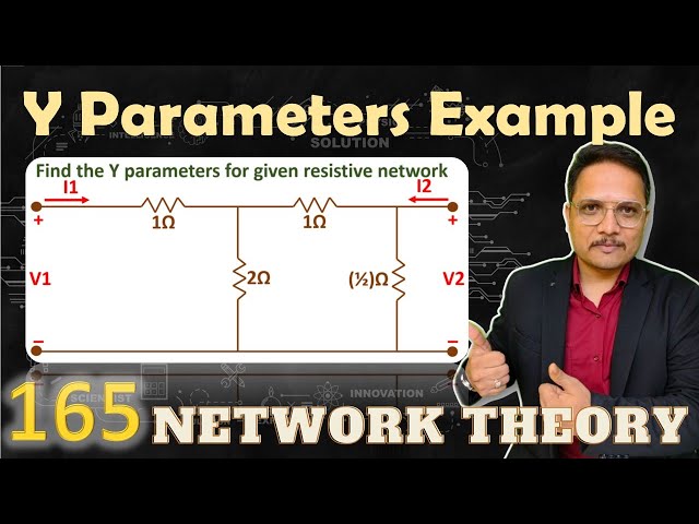 3 - Example of Y Parameters: Input & Output Admittance, Forward & Reverse Transfer Admittance