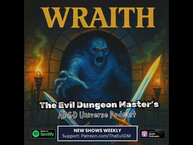 AD&D Monster Spotlight: The Wraith