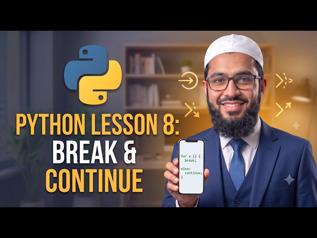 Python Lesson 8: Break and Continue Statements Tutorial for Beginners | Python Asaan Hai