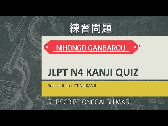 JLPT N4 / JFT BASIC A2 KANJI RENSHUU MONDAI 2022 PART 1