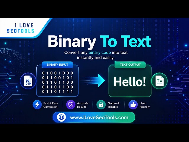 🔄 Free Binary to Text Converter – Convert Binary Code to Text Online | iLoveSEOTools