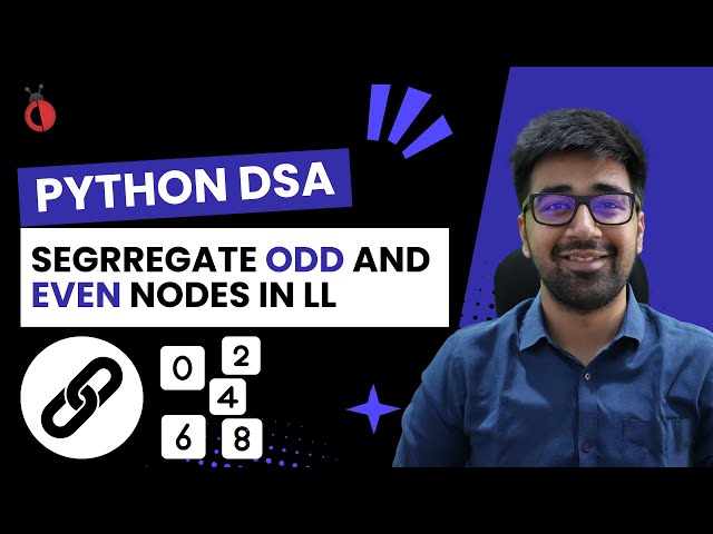 DSA Python 2025 - Leetcode 328: Odd Even Linked List | Rearrange Nodes | Part 62 [Hindi]
