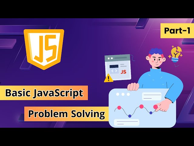 Problem Solving Part -1 | Basic JavaScript