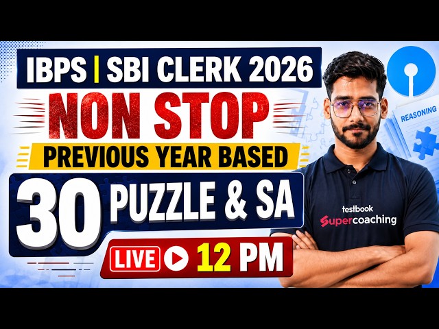 IBPS Clerk & SBI Clerk Reasoning Class 2026 | Top 30 Puzzle & Seating Arrangement PYQs| Shashank Sir