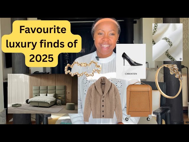 Best and Favourite Luxury Finds of 2025 | Anesu Sagonda