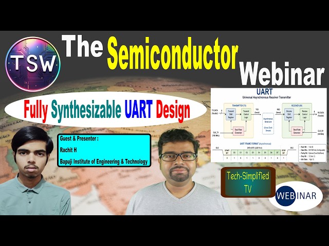 💻🧑‍🏫 The Semiconductor Webinar (TSW) | Fully Synthesizable UART Design in Verilog HDL