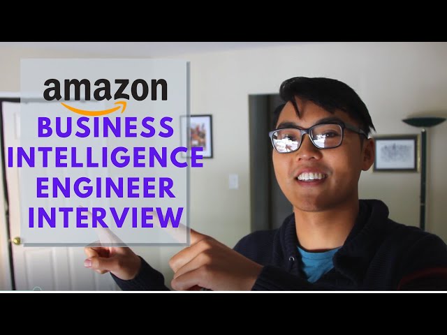 The Amazon Business Intelligence Engineer Interview