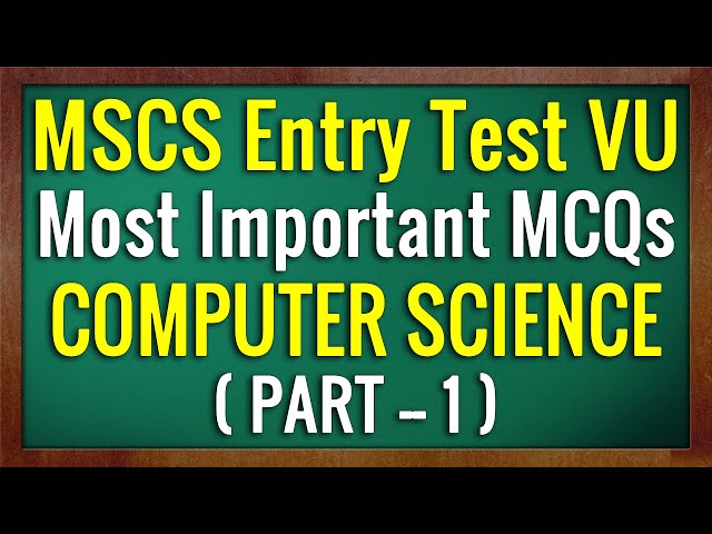 MSCS Entry Test MCQs Computer Science Part-1 | Computer Science MCQs for MSCS Entry Test Preparation