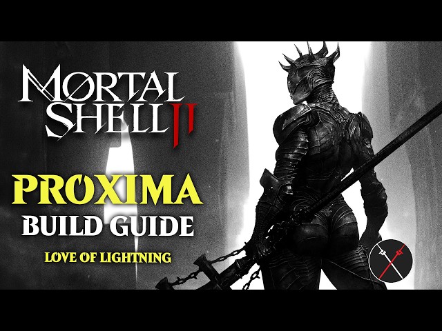 Mortal Shell 2 Proxima Build Guide - How to Play Proxima