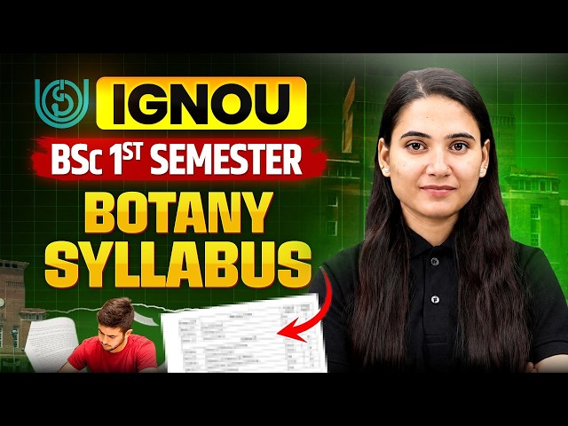 IGNOU B.Sc 1st Semester Botany Syllabus 2026 | Complete Course Structure & Study Guide