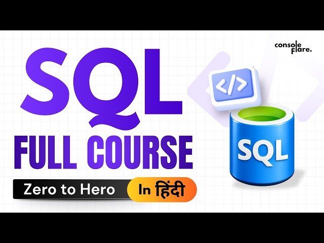 SQL Full Course in 1 Shot | From Beginner  to Advanced | Interview level | in Hindi
