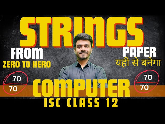 STRINGS | ISC Computer Science | Class 12 | Boards 2024 | Hritik Raj | Maaheshwari Classes