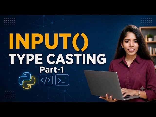 INPUT FUNCTIONS & TYPE CASTING PT- 1