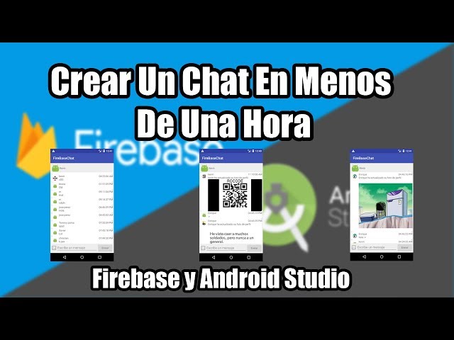 Crear Un Chat En Menos De Una Hora | Firebase y Android Studio
