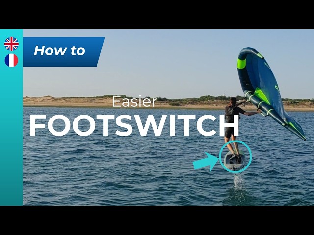 Wingfoil - 4 Minutes To Make The Footswitch Easier