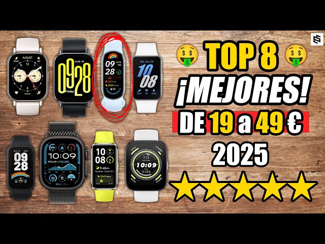 ✅Los 8 MEJORES SMARTWATCH CALIDAD PRECIO 2025 | De 19€ a 49€