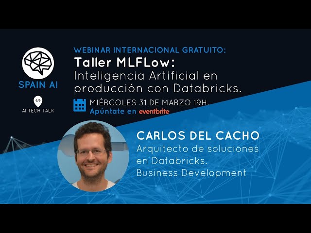 Webinar (AI Tech Talk). Taller MLFLow: IA en producción con Databricks