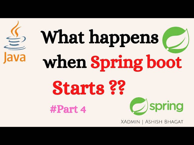 What happens when a Spring Booot Start up ? | Internal Flow of Spring boot project | Part 4