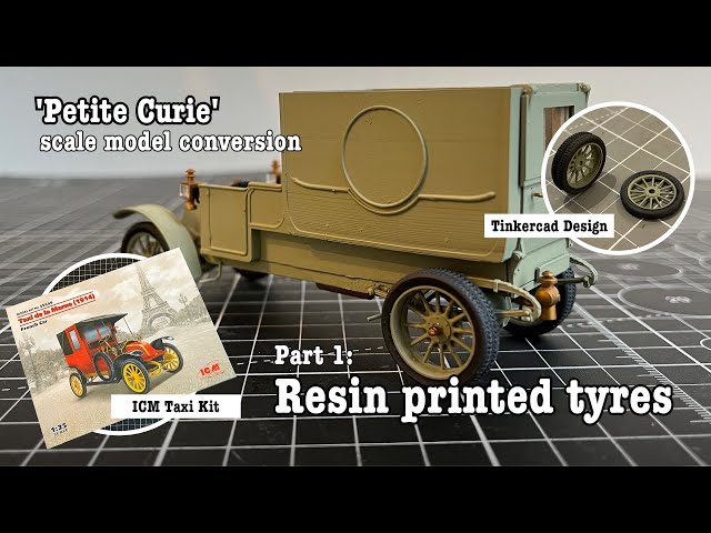 Realistic resin printed tyres for a scale model 'Petite Curie' WW1 x-ray truck conversion (Part 1)