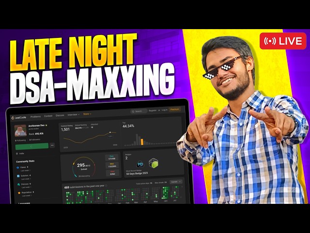 🚨 LATE NIGHT DSA MAXXING 😴 | LIVE LeetCode, Codeforces & Interview Prep - @CYBERARCHIS