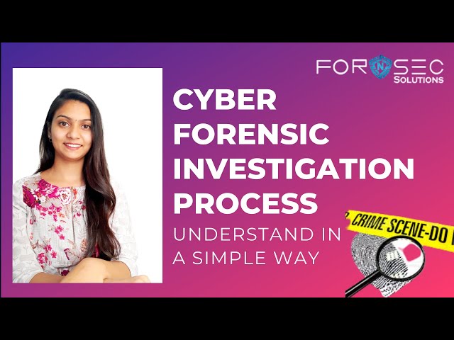 Computer Forensic Investigation Process | Cyber Forensic Investigation Process