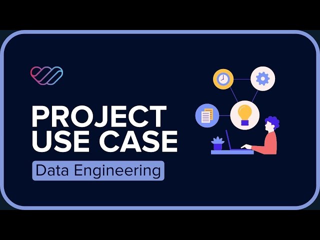 Data Engineering Project Use Case I Applied Data Engineering Bootcamp I WeCloudData