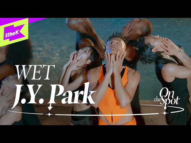 J.Y. PARK 'WET'｜On the Spot