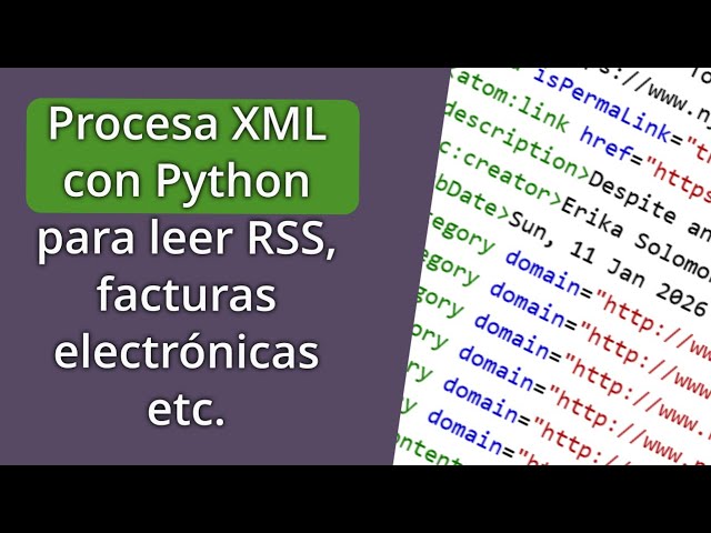 Aprende a analizar XML con Python - Lector de RSS con Pandas + Streamlit
