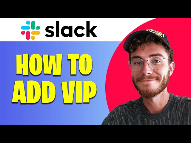 How to Add Someone as VIP in Slack | Easy Guide