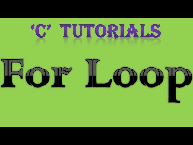 C Programming Tutorial   25 For Loop