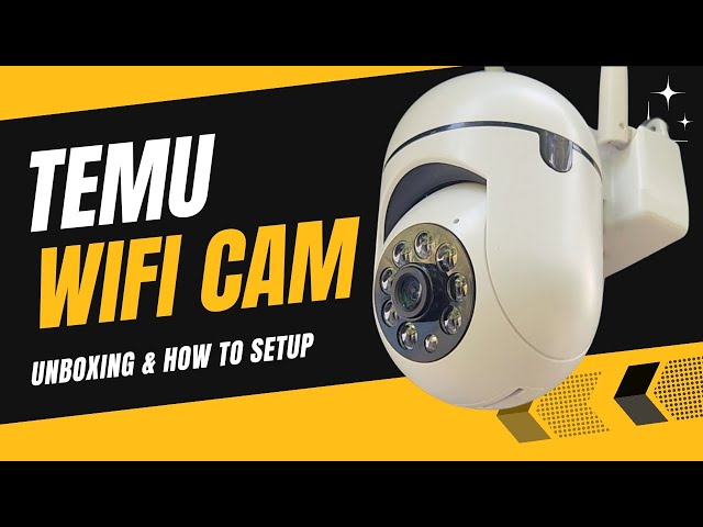 The Super Cheap Security WiFi Camera I bought on TEMU