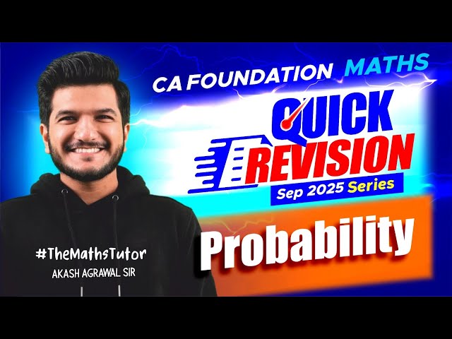 Probability Quick Revision Series | CA Foundation September 2025 | Akash Agrawal