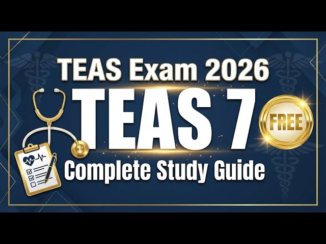 ATI TEAS 7 Exam 2026: Complete Study Guide - Pass Your Nursing School Admission Test (FREE)