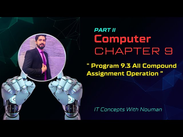 Program 9.3 | All Compound Assignment Operators in C | ICS & FA (2nd Year Computer Science)