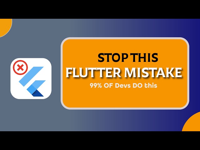Stop Doing This Flutter Mistake (99% of Devs Do It)
