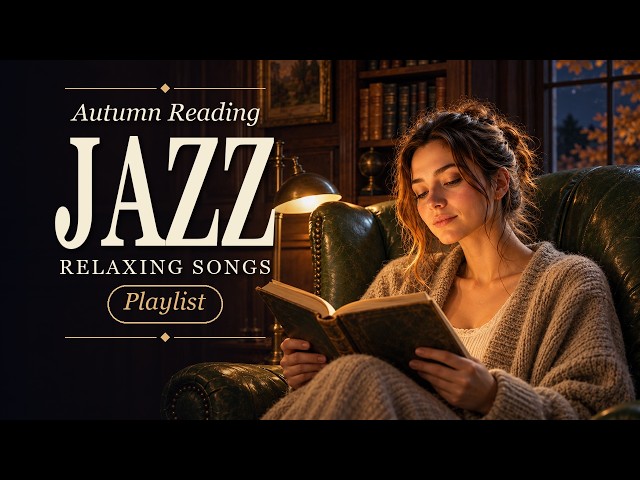 Autumn Reading Jazz 🌙 Soft Female Vocals & Smooth Jazz for Reading a Book in an Old Study