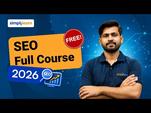 SEO Full Course 2026 | SEO Tutorial For Beginners | Search Engine Optimisation Course | Simplilearn