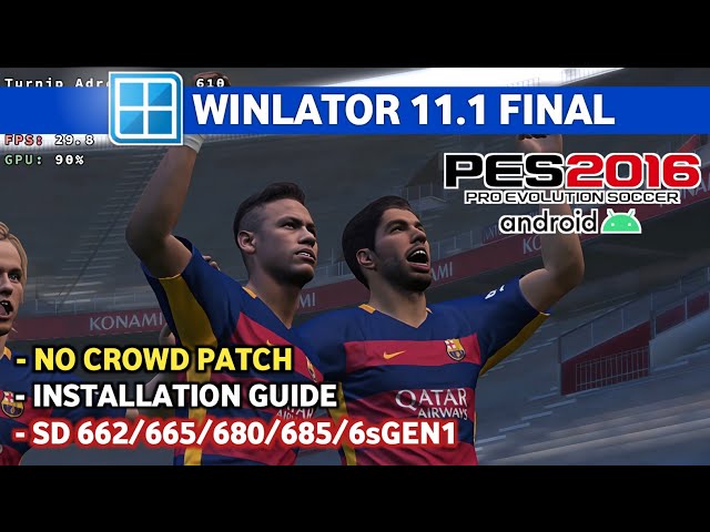 PES 2016 on Low-End Android | Winlator 11.1 Final | No Crowd Patch + Full Setup | SD 680, 4GB RAM