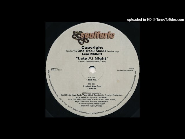 Copyright Presents One Track Minds Featuring Lisa Millett | Late At Night (Main Mix)