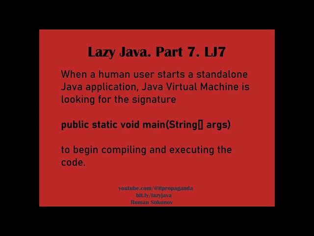 LJ7 -  main method is critical for a standalone application in Java - Lazy Java 7