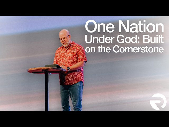 One Nation Under God: Built on the Cornerstone