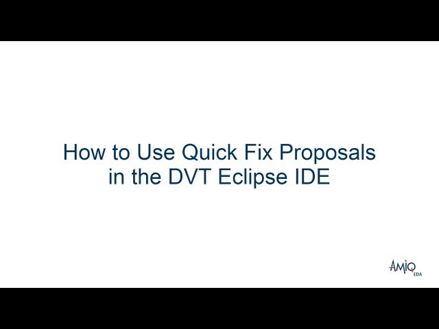 How to Use Quick Fix Proposals in the DVT Eclipse IDE