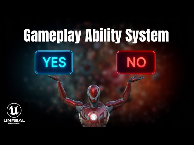 Should You Use Unreal Engine’s Gameplay Ability System (GAS)?