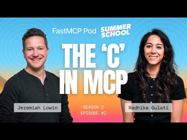 What the "C" in MCP Actually Means (Context, Explained) | FastMCP Pod: Summer School Ep. 2