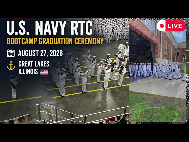 🔴 LIVE | U.S. Navy RTC Bootcamp Graduation Ceremony – August 27 2026 | Recruit Training Command  RTC