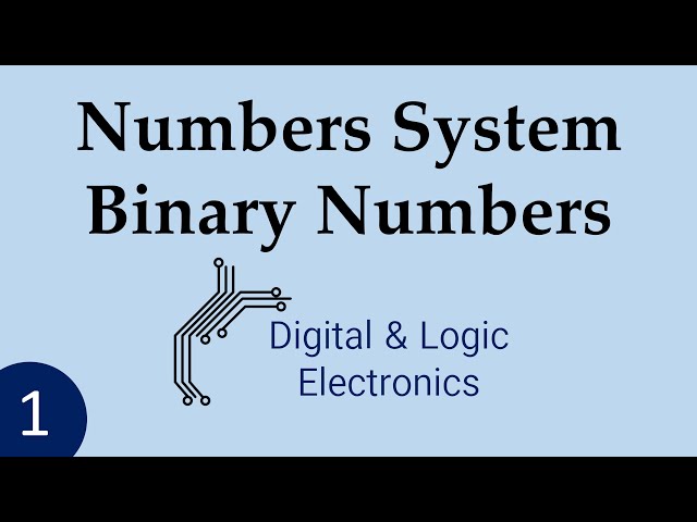 Digital Electronics - Number Systems , Binary Numbers