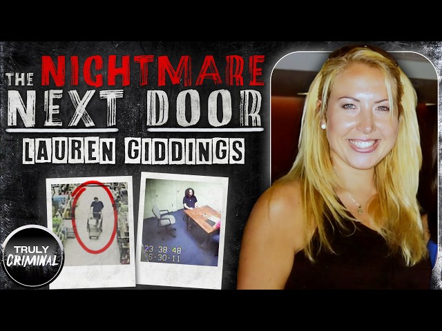 The Nightmare Next Door: The Case Of Lauren Giddings
