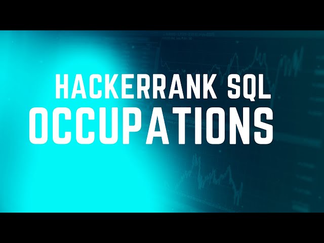 HACKERRANK SQL SOLUTIONS - OCCUPATION